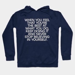 Never Stop Believing in Yourself (Dark) Hoodie